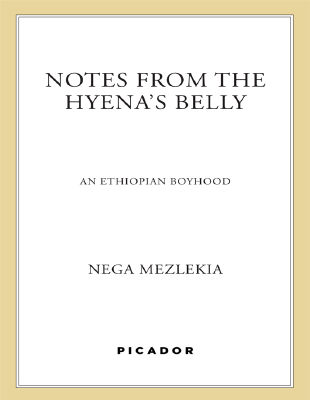 Nega_Mezlekia_Notes_from_the_Hyenas_Belly_An_Ethiopian_Boyhood.pdf